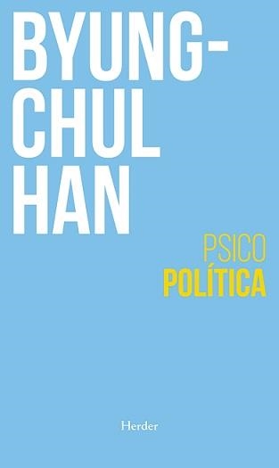 PSICOPOLÍTICA | 9788425447617 | BYUNG-CHUL HAN