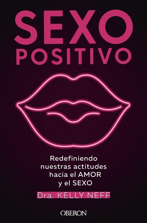 SEXO POSITIVO | 9788441544383 | DRA. KELLY NEFF