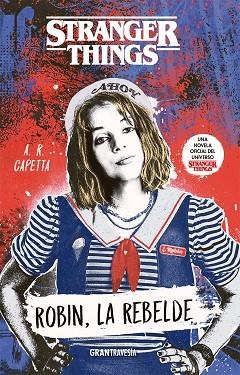 Stranges things Robin la rebelde | 9788412294095 | A.R. Capetta