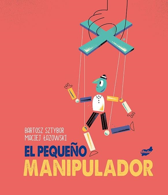 El pequeño manipulador | 9788418702082 | Maciej Lazowski