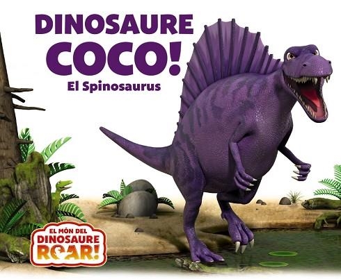 DINOSAURE COCO! EL SPINOSAURUS | 9788413490526 | PETER CURTIS