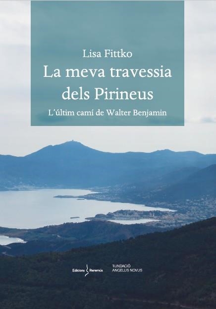 LA MEVA TRAVESSIA DELS PIRINEUS | 9788412425215 | LISA FITTKO