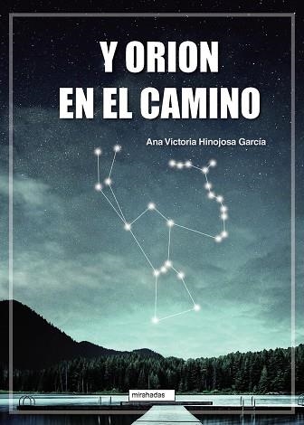 Y Orion en el camino | 9788418911736 | ANA VICTORIA HINOJOSA GARCIA