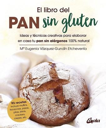 EL LIBRO DEL PAN SIN GLUTEN | 9788484458821 | M. EUGENIA VÁZQUEZ-GUNDÍN ETCHEVERRÍA