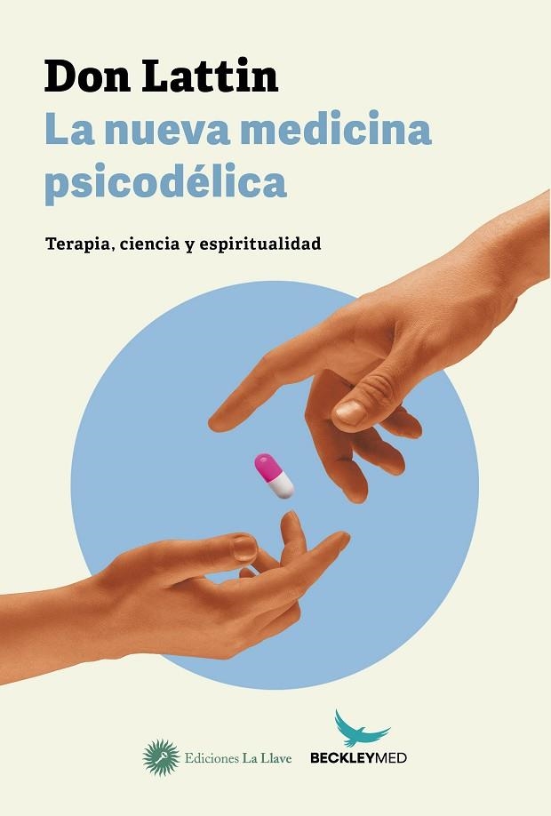 LA NUEVA MEDICINA PSICODELICA | 9788416145713 | DON LATTIN