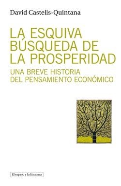 La esquiva búsqueda de la prosperidad | 9788412324907 | DAVID CASTELLS QUINTANA