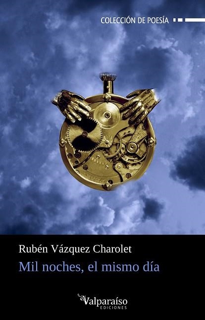 MIL NOCHES, EL MISMO DÍA | 9788418694103 | RUBEN VAZQUEZ CHAROLET