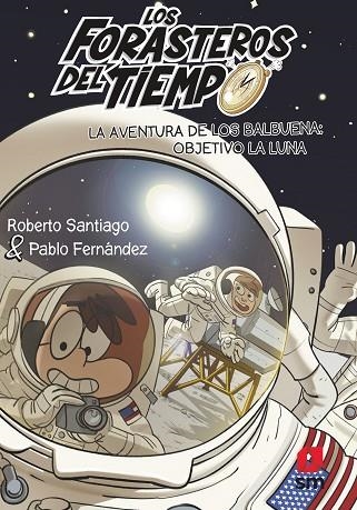 LA AVENTURA DE LOS BALBUENA OBJETIVO LA LUNA | 9788413921969 | Roberto Santiago