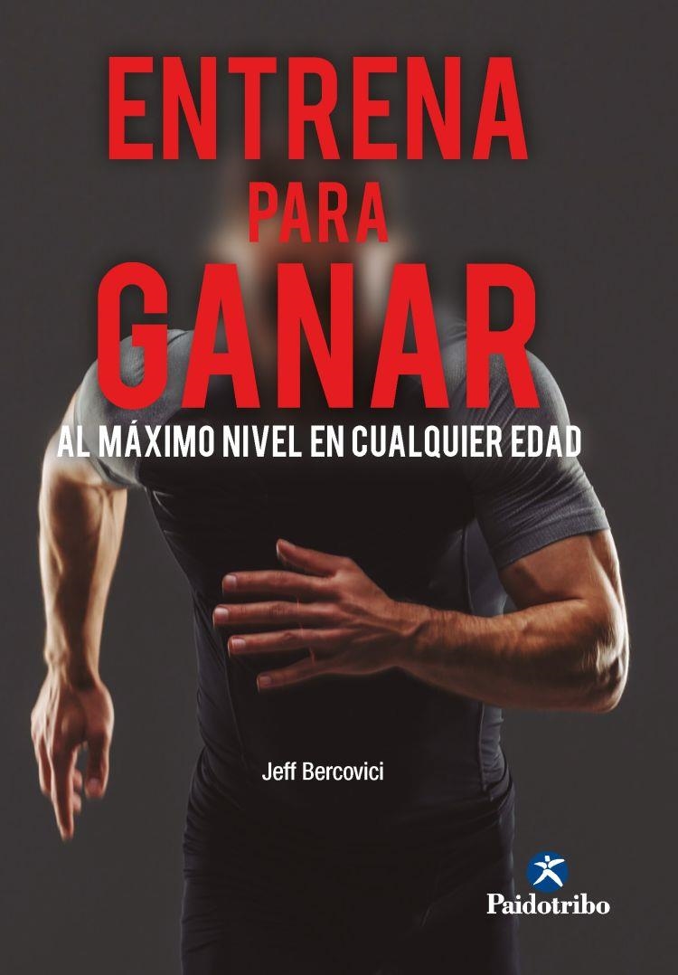 Entrena para ganar | 9788499109404 | Jeff Bercovici