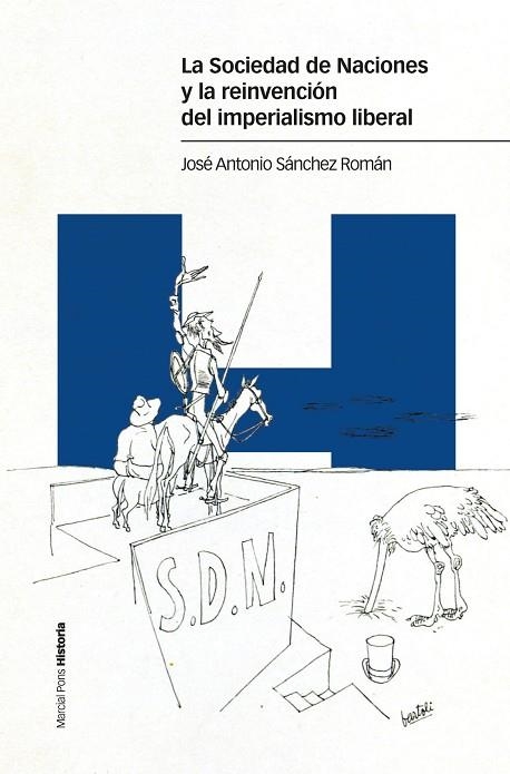 La sociedad de naciones y la reinvención del imperialismo liberal | 9788417945534 | José Antonio Sánchez Román