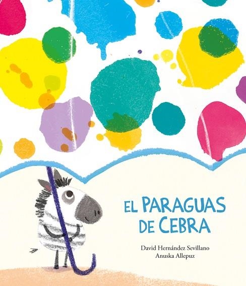 El paraguas de Cebra | 9788418133350 | DAVID HERNANDEZ SEVILLANO