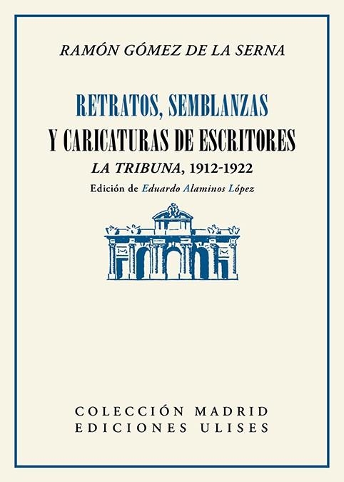 Retratos semblanzas y caricaturas de escritores | 9788416300938 | RAMON GOMEZ DE LA SERNA