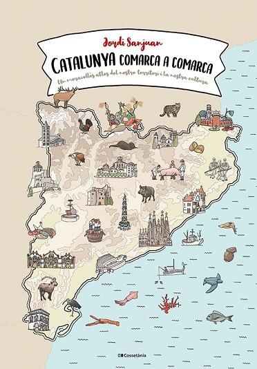 CATALUNYA COMARCA A COMARCA | 9788413560823 | JORDI SANJUAN CUNI