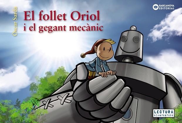 EL FOLLET ORIOL I EL GEGANT MECÀNIC | 9788448952983 | ÒSCAR SARDÀ