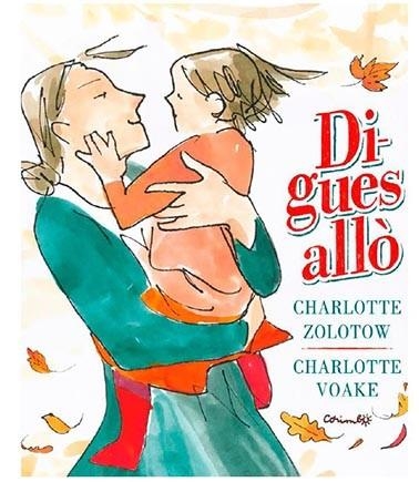 Digues allò! | 9788484706182 | Charlotte Zolotow & Charlotte Voake