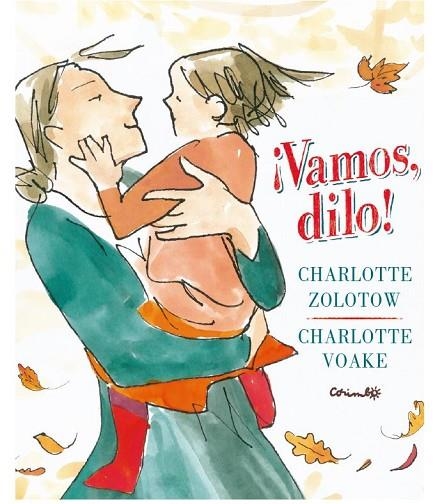 Vamos dilo! | 9788484706175 | Charlotte Zolotow & Charlotte Voake