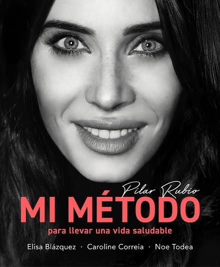 MI METODO PARA LLEVAR UNA VIDA SALUDABLE | 9788418055188 | PILAR RUBIO