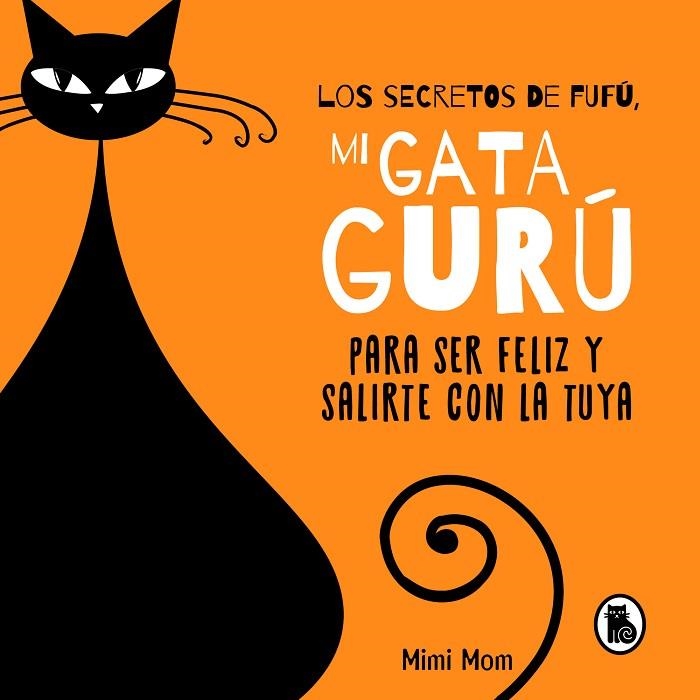 LOS SECRETOS DE FUFU MI GATA GURU | 9788402426239 | MIMI MOM