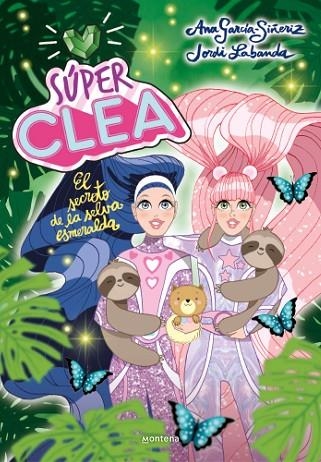 SUPER CLEA 03 EL SECRETO DE LA SELVA ESMERALDA | 9788418038822 | ANNA GARCIA-SIÑERIZ & JORDI LABANDA