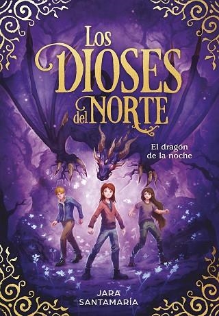 LOS DIOSES DEL NORTE 04 EL DRAGON DE LA NOCHE | 9788418054389 | JARA SANTAMARIA