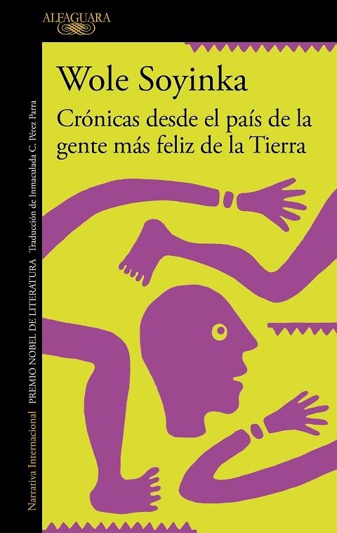 CRONICAS DESDE EL PAÍS DE LA GENTE MÁS FELIZ DE LA TIERRA | 9788420460314 | WOLE SOYINKA