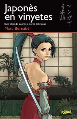 JAPONÈS EN VINYETES 01 CURS BÀSIC DE JAPONÈS A TRAVÉS DEL MANGA | 9788498141627 | MARC BERNABÉ