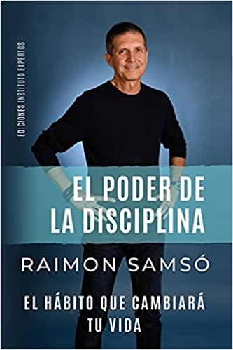 EL PODER DE LA DISCIPLINA: EL HABITO QUE CAMBIARA TU VIDA | 9781692443009 | RAIMON SAMSO