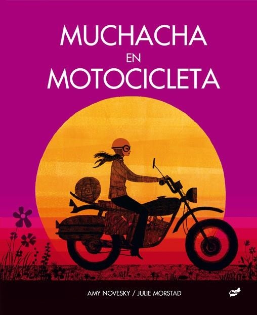 Muchacha en motocicleta | 9788418702150 | Amy Novesky