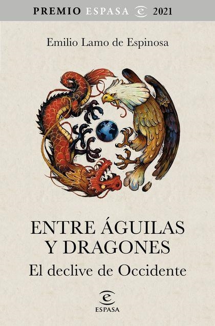 ENTRE ÁGUILAS Y DRAGONES | 9788467063783 | EMILIO LAMO DE ESPINOSA