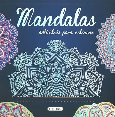 MANDALAS ANTIESTRES PARA COLOREAR 01 | 9788418565359 | AA.VV