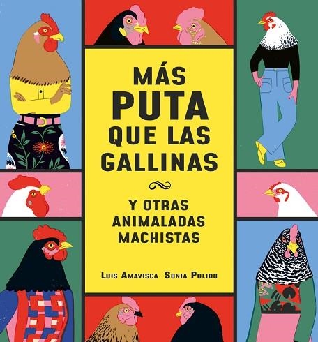 Más puta que las gallinas (y otras animaladas machistas) | 9788418599095 | AMAVISCA & PULIDO