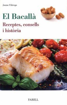 EL BACALLÀ RECEPTES CONSELLS I HISTÒRIA | 9788417116460 | JAUME FABREGA