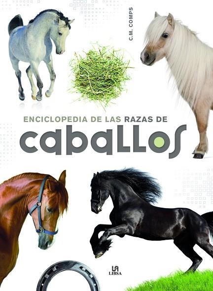 ENCICLOPEDIA DE LAS RAZAS DE CABALLOS | 9788466227896 | CONSUELO MARTÍN COMPS