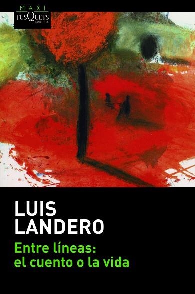 Entre líneas: el cuento o la vida | 9788411070379 | Luis Landero