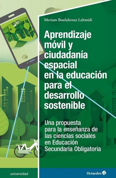 Aprendizaje móvil y ciudadanía espacial en la educación para el desarrollo sostenible | 9788418615351 | Meriam Boulahrouz Lahmidi