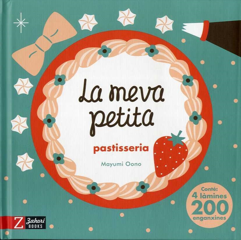 La meva petita pastisseria | 9788417374969 | Mayumi Oono