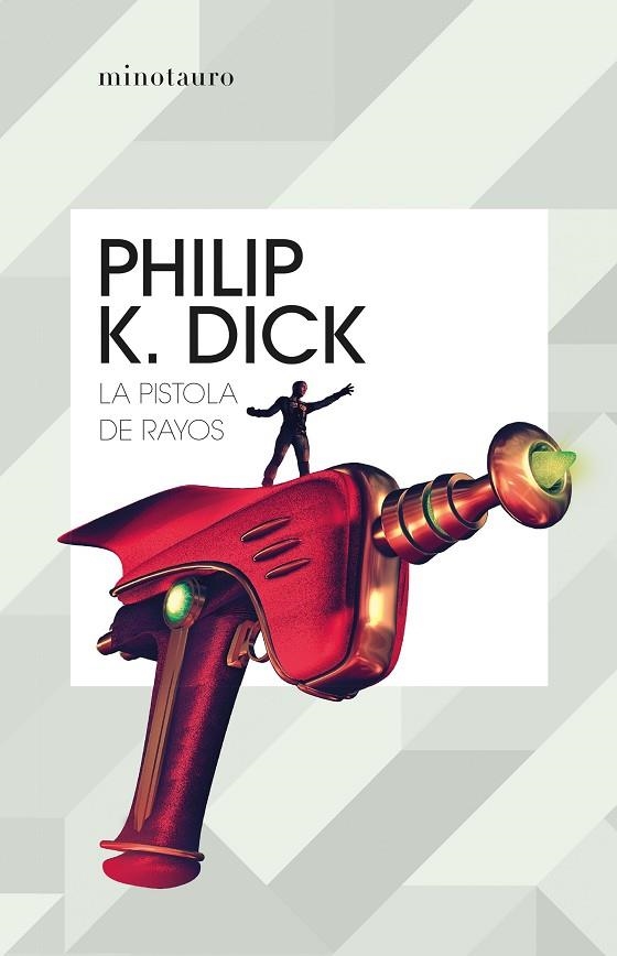 La pistola de rayos | 9788445007396 | Philip K. Dick