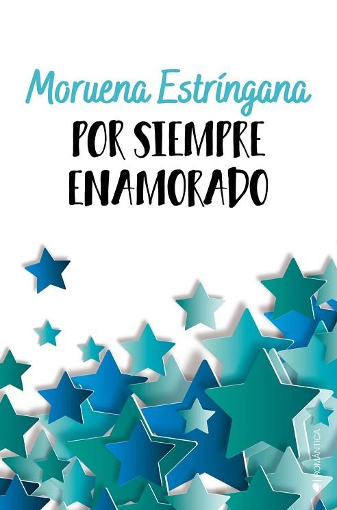 POR SIEMPRE 02 POR SIEMPRE ENAMORADO | 9788418539695 | MORUENA ESTRINGANA