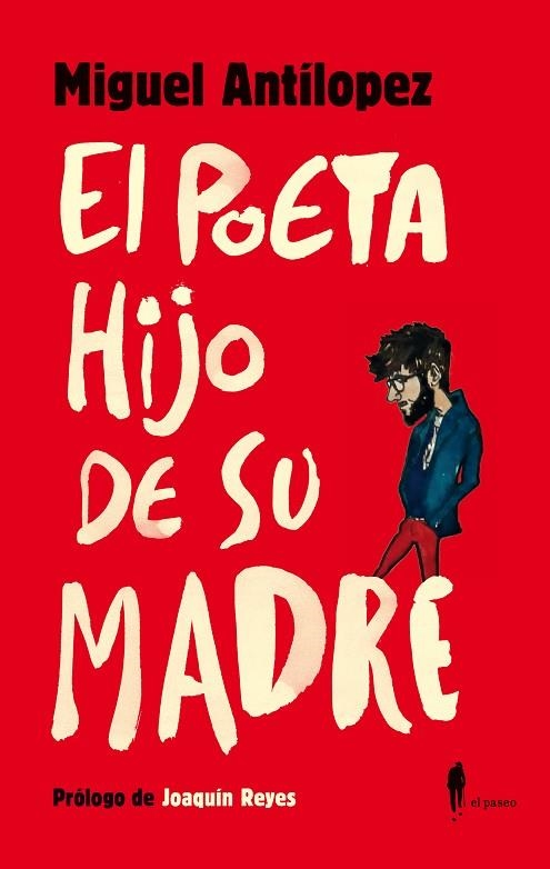 El poeta hijo de su madre | 9788412297324 | MIGUEL ANTILOPEZ