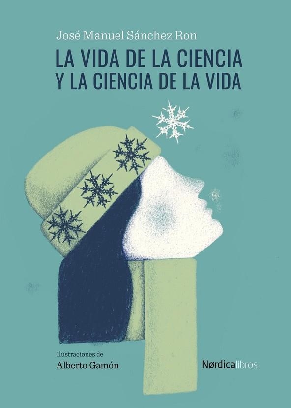 La vida de la ciencia y la ciencia de la vida | 9788418451881 | JOSE MANUEL SANCHEZ RON