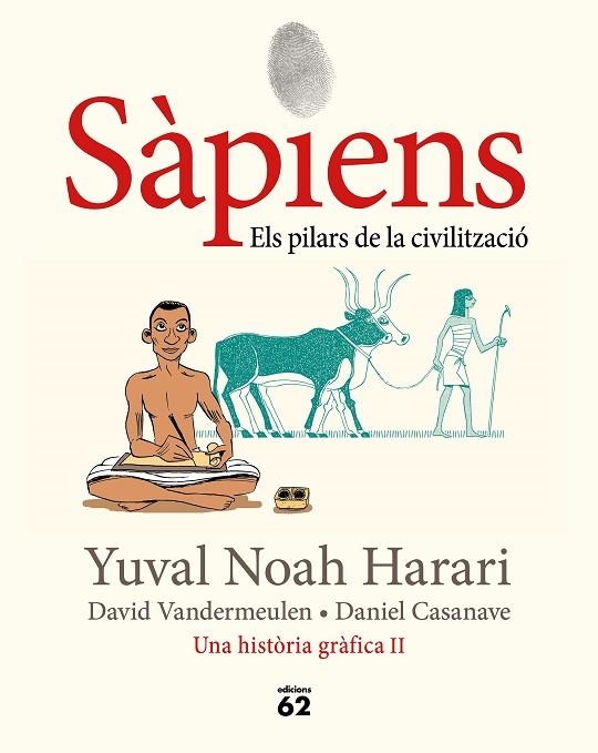 SÀPIENS UNA HISTORIA GRAFICA 02 ELS PILARS DE LA CIVILITZACIO | 9788429779776 | DAVID VANDERMEULEN & DANIEL CASANAVE & YUVAL NOAH HARARI