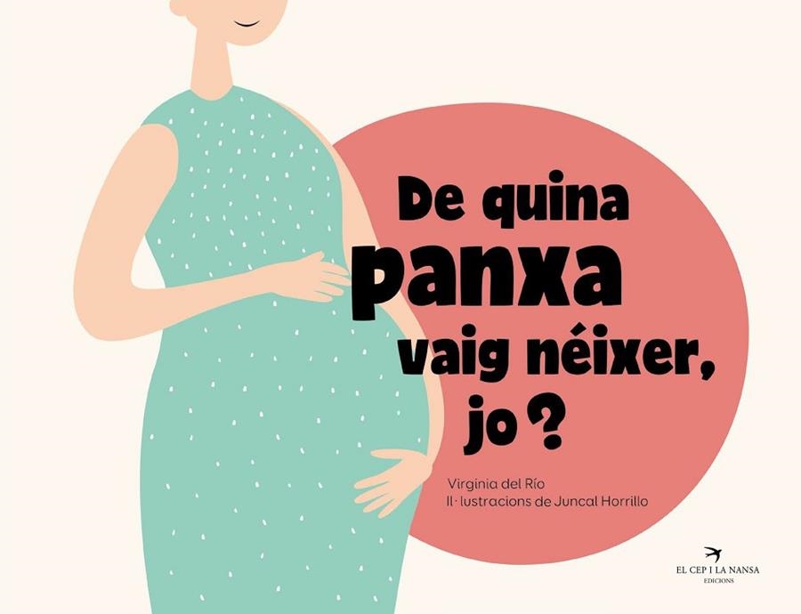 DE QUINA PANXA VAIG NÉIXER JO? | 9788418522734 | VIRGINIA DEL RIO & JUNCAL HORRILLO