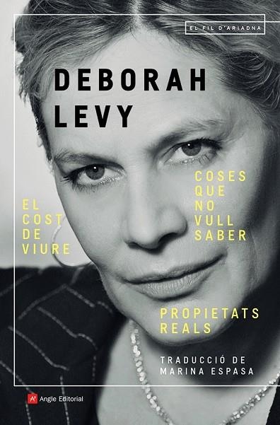 COSES QUE NO VULL SABER &  EL COST DE LA VIDA &  PROPIETATS REALS | 9788418197949 | DEBORAH LEVY