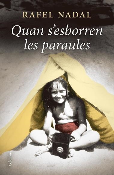 QUAN S'ESBORREN LES PARAULES | 9788466428460 | Rafel Nadal