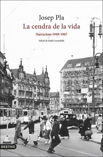 La cendra de la vida: Narracions 1949-1967 | 9788497103282 | Josep Pla