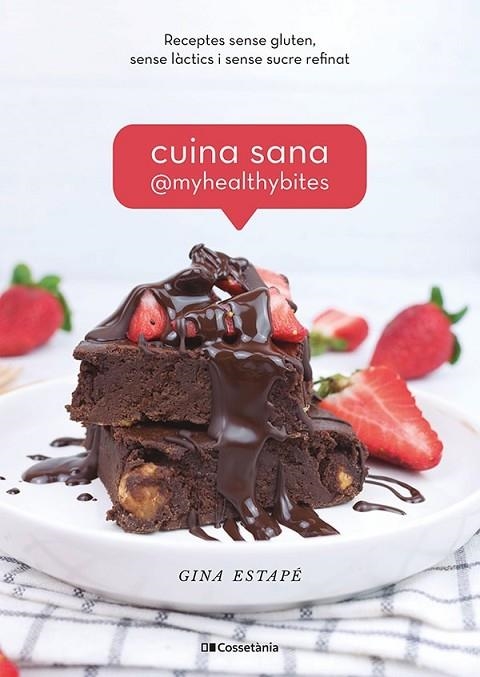 CUINA SANA @MYHEALTHYBITES | 9788413560885 | GINA ESTAPE