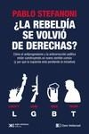 ¿La rebeldía se volvió de derechas? | 9788412448825 | PABLO STEFANONI