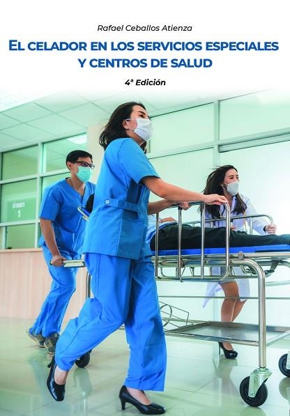 EL CELADOR EN LOS SERVICIOS ESPECIALES Y CENTROS DE SALUD | 9788418418969 | RAFAEL CEBALLOS ATIENZA