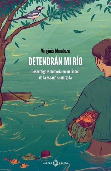 Detendrán mi río | 9788417678708 | VIRGINIA MENDOZA BENAVENTE