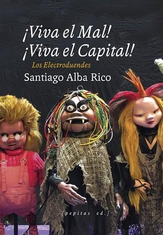 Viva el mal viva el capital! | 9788417386931 | Santiago Alba Rico